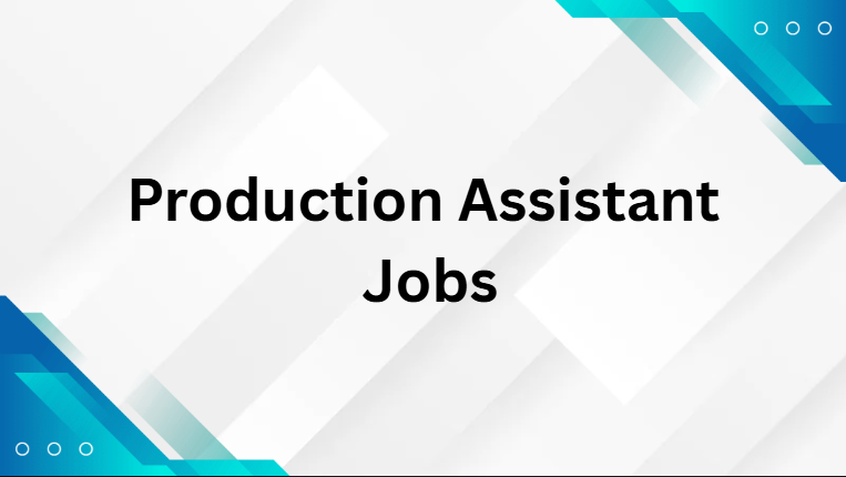 Production Assistant Jobs Production Assistant Jobs